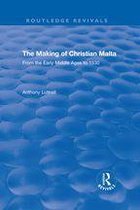Routledge Revivals - The Making of Christian Malta