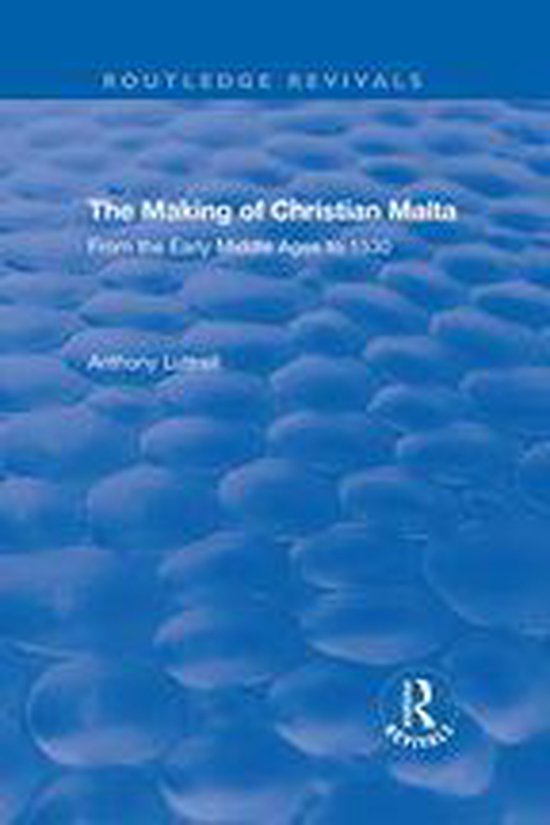 Routledge Revivals - The Making of Christian Malta - cover