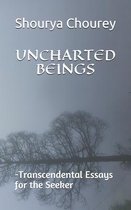 Uncharted Beings: -Transcendental Essays for the Seeker