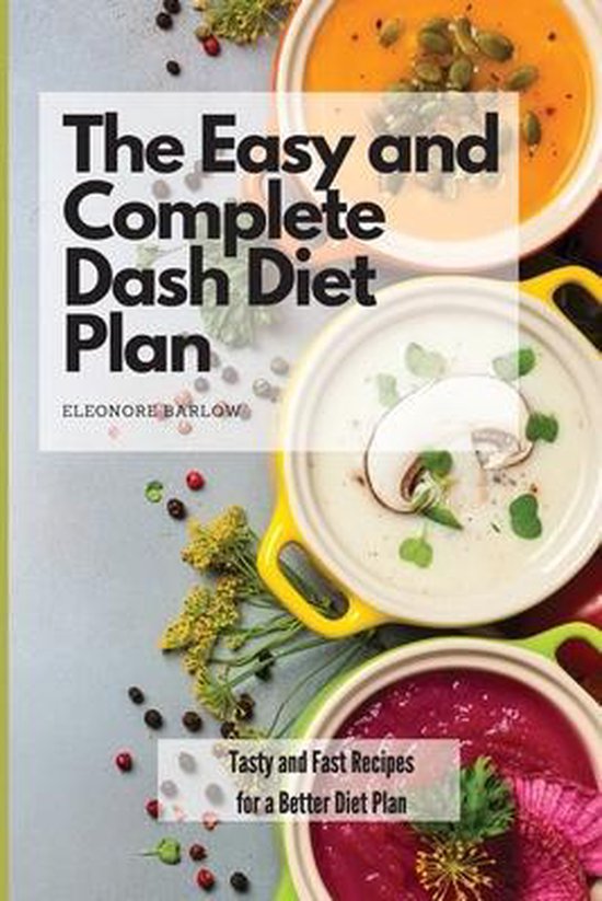 The Easy and Complete Dash Diet Plan - cover