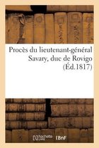 Procès Du Lieutenant-Général Savary, Duc de Rovigo