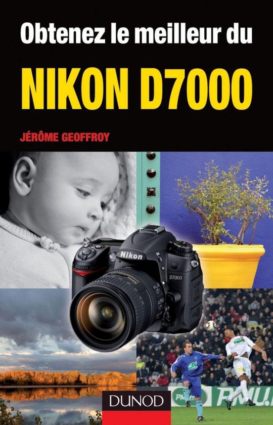 Obtenez le meilleur du Nikon D7000 - cover