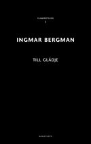 Ingmar Bergman Filmberättelser 3 - Till glädje