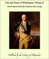 Life and Times of Washington, Volume II