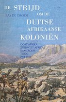 De strijd om de Duitse Afrikaanse Koloniën