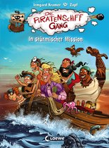 Die Piratenschiffgäng 3 - Die Piratenschiffgäng (Band 3) - In stürmischer Mission