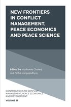 Contributions to Conflict Management, Peace Economics and Development 29 - New Frontiers in Conflict Management, Peace Economics and Peace Science