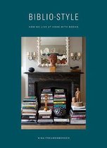 Bibliostyle : How We Live at Home with Books