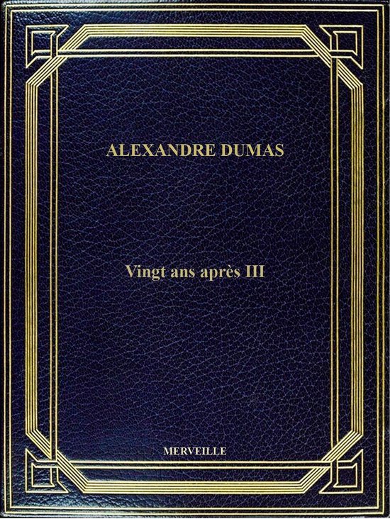 Vingt Ans Après III