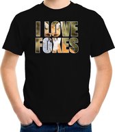Tekst shirt I love foxes met dieren foto van een vos zwart voor kinderen - cadeau t-shirt vossen liefhebber - kinderkleding / kleding XS (110-116)