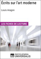 Écrits sur l'art moderne de Louis Aragon (Les Fiches de lecture d'Universalis)