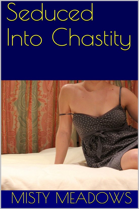 Seduced Into Chastity (Femdom, Chastity) - cover