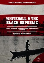 African Histories and Modernities - Whitehall and the Black Republic