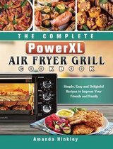 The Complete PowerXL Air Fryer Grill Cookbook