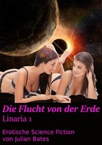 Linaria 1 - Linaria: Die Flucht von der Erde