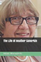 The Life Of Heather Sanerkin