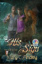 His Sign 1 - His Sign: The Wait Is Over: A Serial Paranormal Urban Fantasy