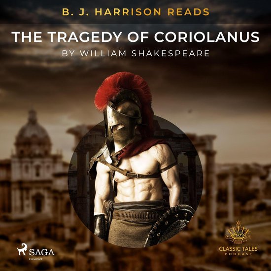 B. J. Harrison Reads The Tragedy of Coriolanus - cover