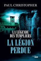Thriller 5 - La Légende des Templiers - tome 5 La Légion perdue