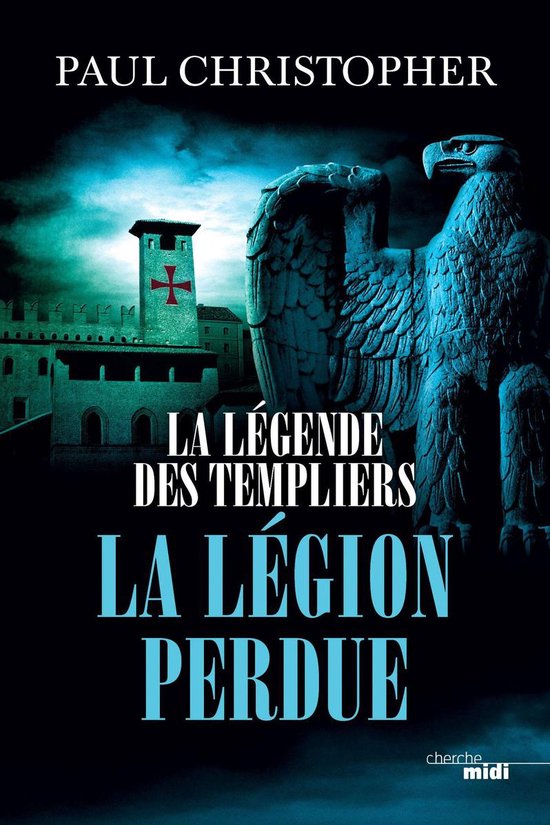 Thriller 5 - La Légende des Templiers - tome 5 La Légion p ... - cover
