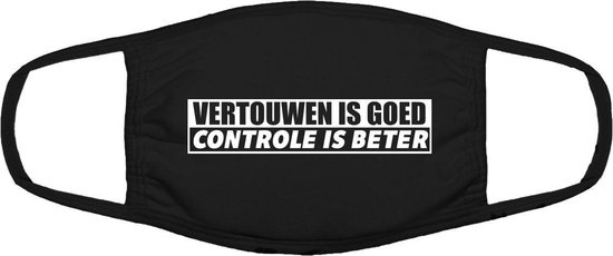 Vertrouwen is goed, controle is beter mondkapje | relatie