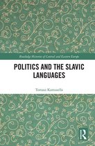 Routledge Histories of Central and Eastern Europe - Politics and the Slavic Languages