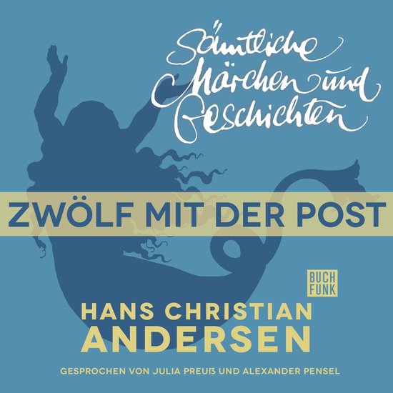 H. C. Andersen: Sämtliche Märchen und Geschichten, Zwölf  ... - cover