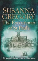 Adventures of Thomas Chaloner 12 - The Executioner of St Paul's
