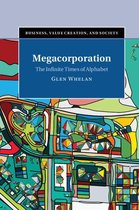 Business, Value Creation, and Society - Megacorporation