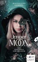 Juniper Moon 1 - Juniper Moon 1: Das Geheimnis von Arcanum