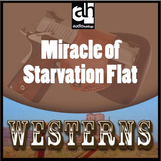 Miracle of Starvation Flat - cover