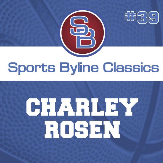 Sports Byline: Charley Rosen - cover
