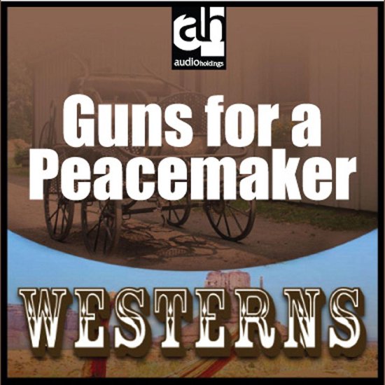 Guns for a Peacemaker - cover