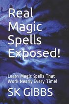 Real Magic Spells Exposed!