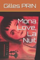 Mona Love, La Nuit