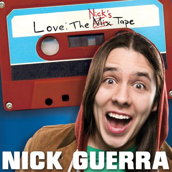Nick Guerra: Love: The Nick's Tape - cover