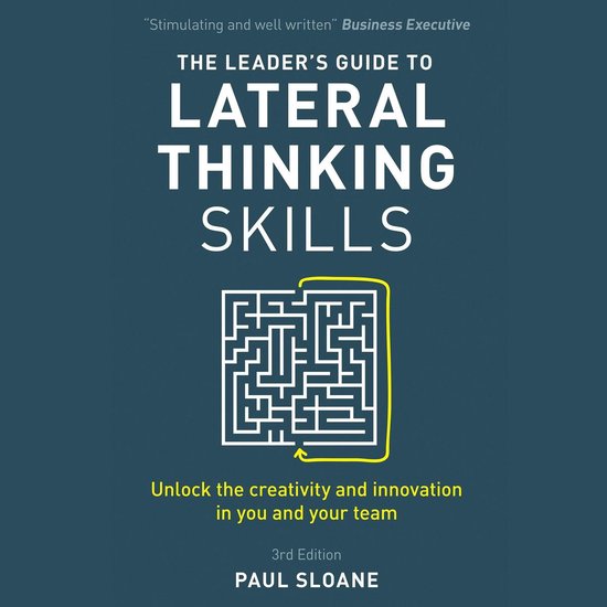 Leader's Guide to Lateral Thinking Skills, 3rd Edition, The - cover