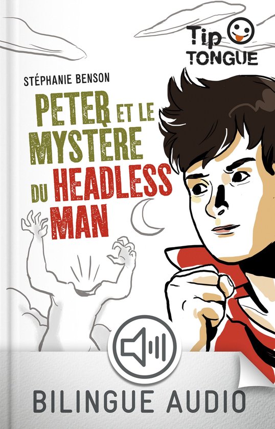 Tip Tongue - Peter et le mystère du Headless Man - collecti ... - cover