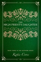 The Network Series 3 - The High Priest's Daughter