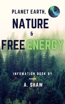 Planet Earth, Nature & Free Energy