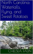 Think You Know Your States? 15 - North Carolina: Waterfalls, Flying, and Sweet Potatoes