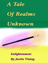 A Tale Of Realms Unknown - Enlightenment