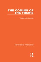 Historical Problems-The Coming of the Friars