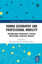 Routledge Studies in Human Geography- Human Geography and Professional Mobility