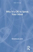 Why It's OK- Why It's OK to Speak Your Mind