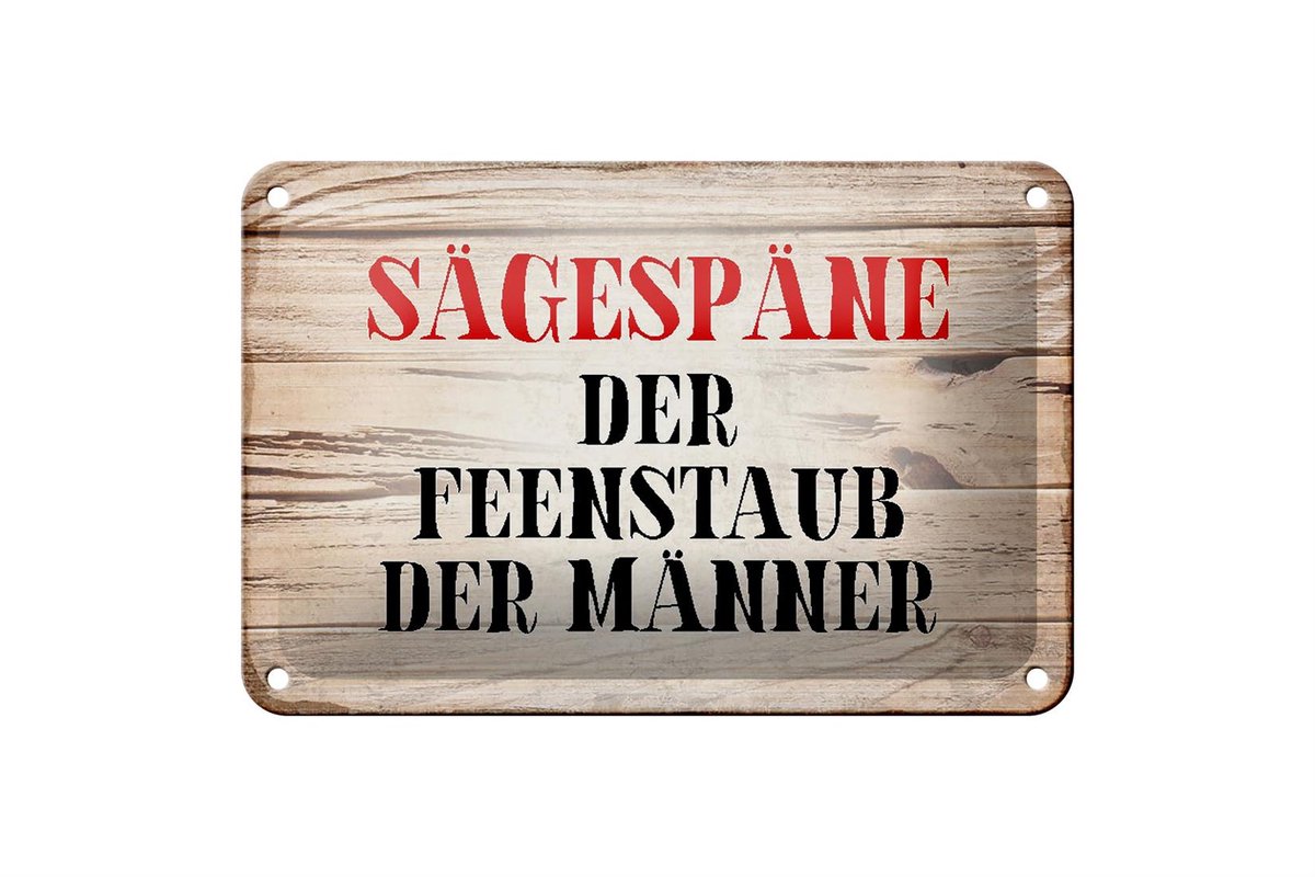Blechschild Spruch 18x12cm Sägespäne Feenstaub der Männer