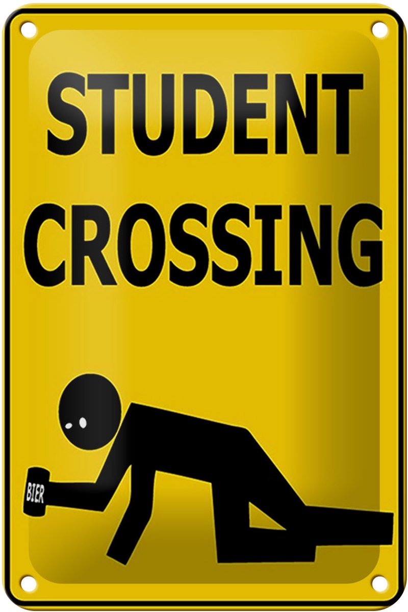 Blechschild Spruch 12x18cm student crossing Bier