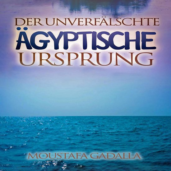 Der unverfälschte ägyptische Ursprung - cover