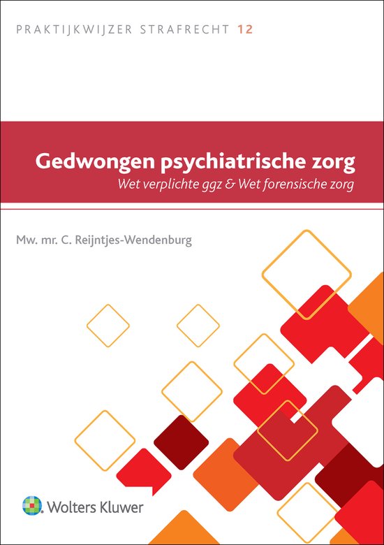 Praktijkwijzer Strafrecht 12 -   Gedwongen psychiatrische zo ... - cover
