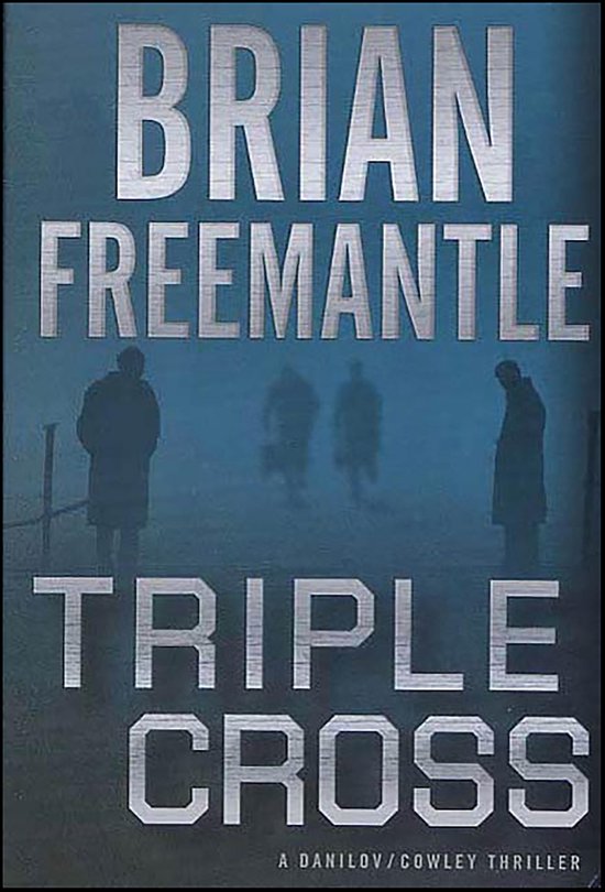 The Cowley and Danilov Thrillers - Triple Cross - cover